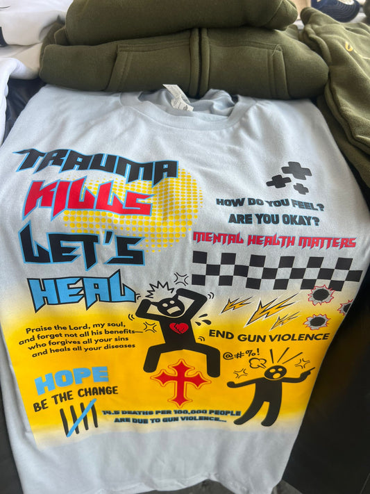 Trauma Kills, Let’s Heal (Gun Violence)